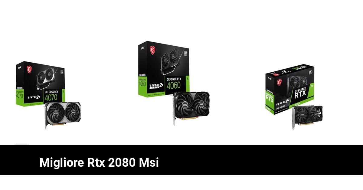 Confronto Commerciale: I Migliori RTX 2080 MSI del 2020